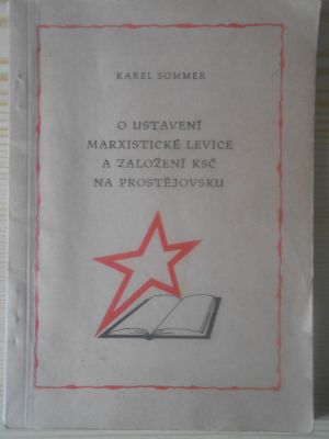 O ustavení marxistické levice a založení KSČ na Prostějovsku