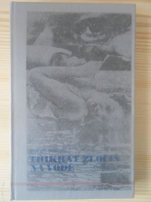 Třikrát zločin na vodě