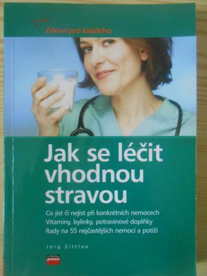 Jak se léčit vhodnou stravou