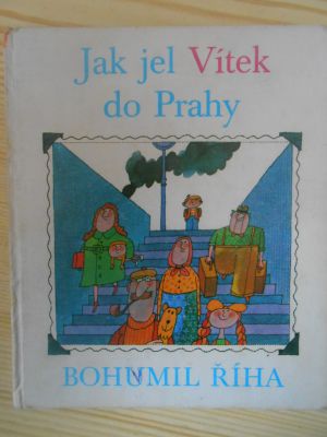 Jak jel Vítek do Prahy