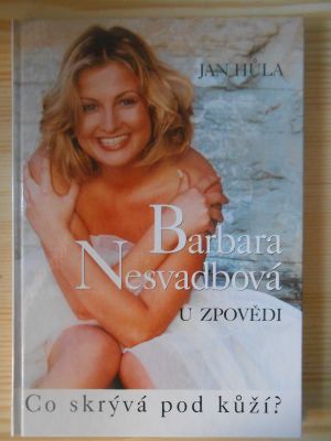 Barbara Nesvadbová u zpovědi