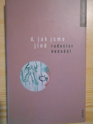 Ó, jak jsme jiné