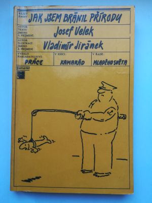 Jak jsem bránil přírodu