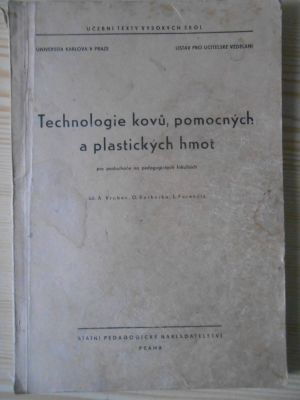 Technologie kovů, pomocných a plastických hmot