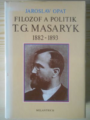 Filozof a politik T. G. Masaryk 1882-1893