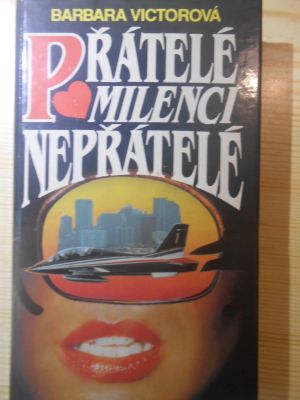 Přátelé, milenci, nepřátelé