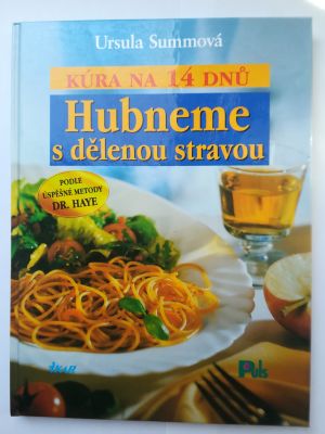 Hubneme s dělenou stravou