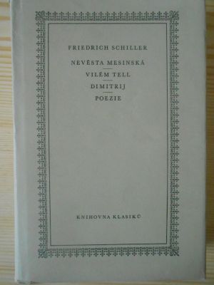 Nevěsta Mesinská / Vilém Tell / Dimitrij / Poezie