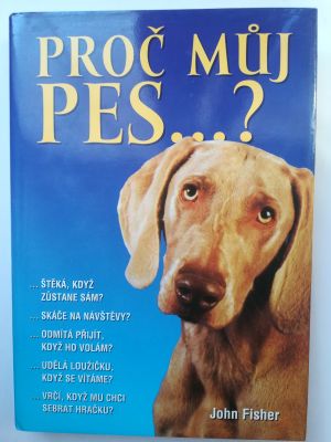 Proč můj pes…?
