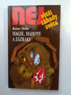 Magie, Madony a zázraky