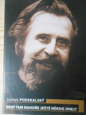 Není tam nahoře ještě někdo jinej?
