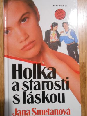 Holka a starosti s láskou