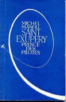 Saint - Exupéry - Prince des pilotes