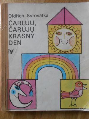 Čaruju, čaruju krásný den