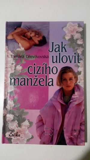 Jak ulovit cizího manžela