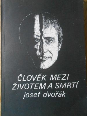 Člověk mezi životem a smrtí