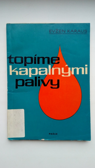 Topíme kapalnými palivy