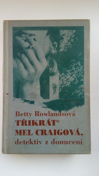 Třikrát Mel Craigová – detektiv z donucení