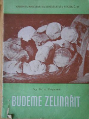 Budeme zelinařit