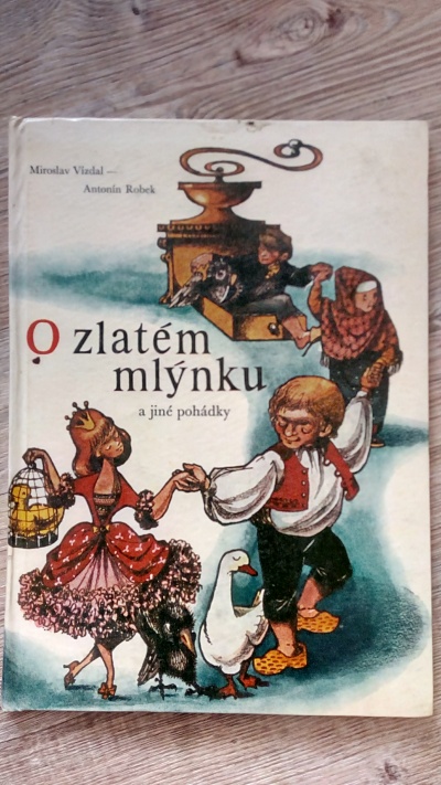 O zlatém mlýnku a jiné pohádky