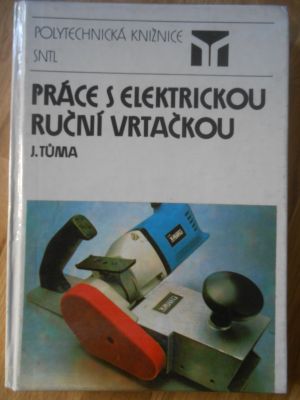 Práce s elektrickou ruční vrtačkou