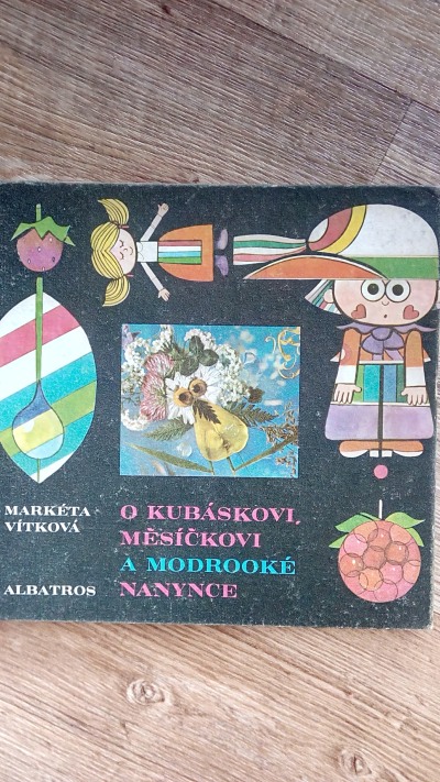 O Kubáskovi, měsíčkovi a modrooké Nanynce