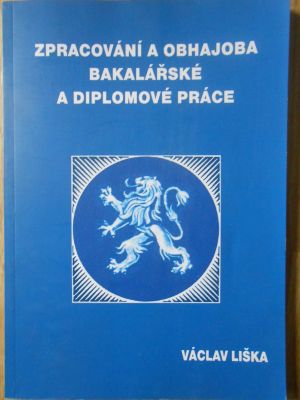 Zpracování a obhajoba bakalářské a diplomové práce