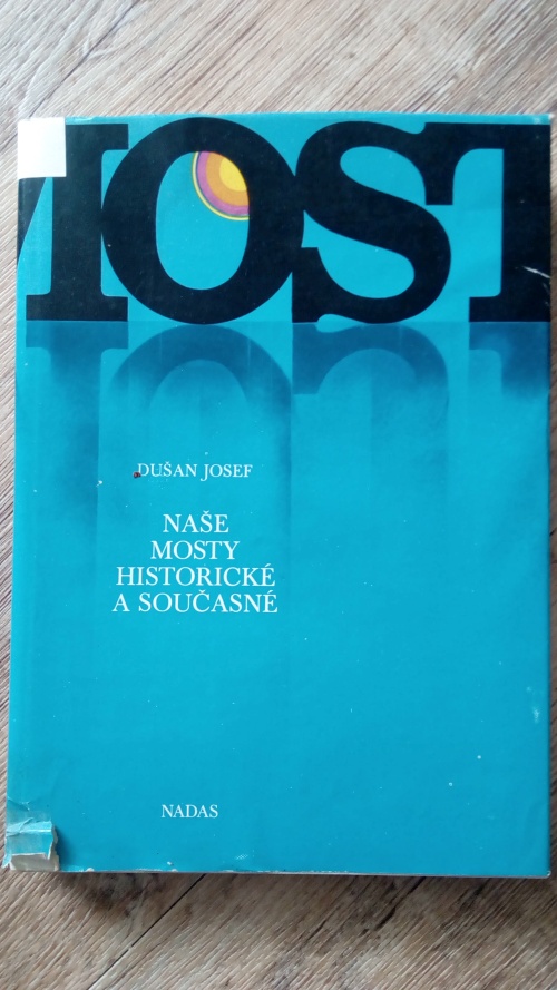 Naše mosty historické a současné