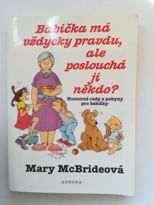 Babička má vždycky pravdu, ale poslouchá ji někdo?