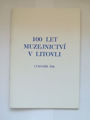 100 let muzejnictví v Litovli