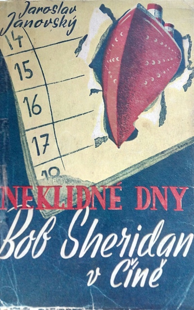 Bob Sheridan v Číně -  Neklidné dny 
