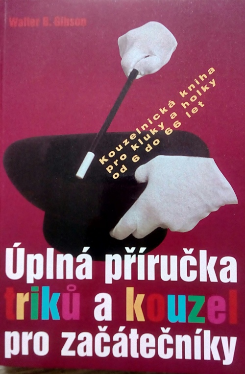 Úplná příručka triků a kouzel pro začátečníky