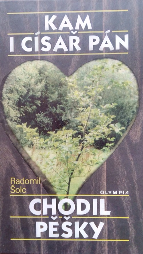 Kam i císař pán chodil pěšky