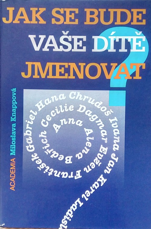 Jak se bude Vaše dítě jmenovat?