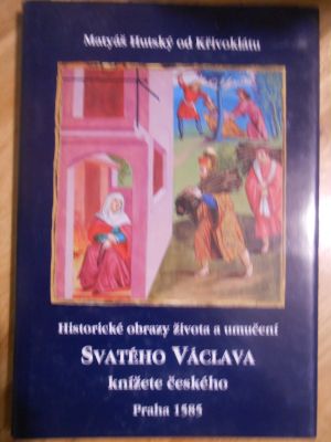 Historické obrazy života a umučení Svatého Václava knížete českého