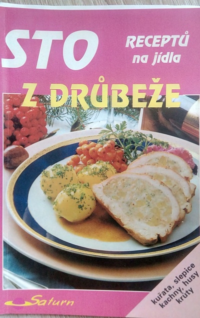 Sto receptů na jídla z drůbeže