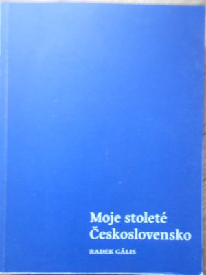 Moje stoleté Československo