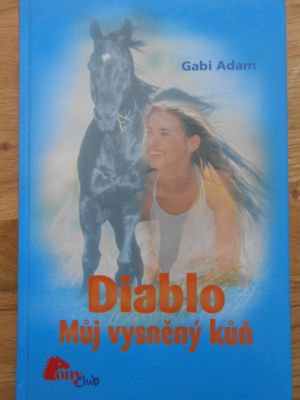 Diablo - můj vysněný kůň