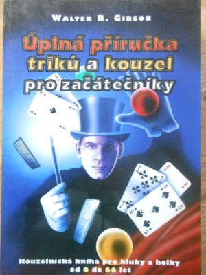 Úplná příručka triků a kouzel pro začátečníky
