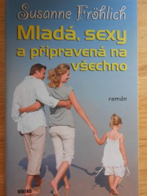 Mladá, sexy a připravená na všechno