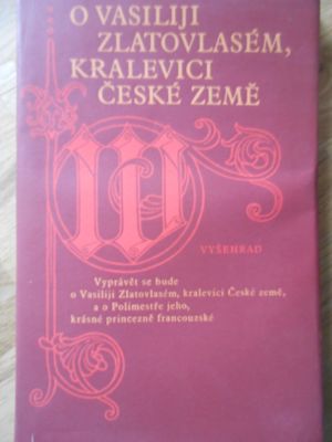 O Vasiliji Zlatovlasém, kralevici České země