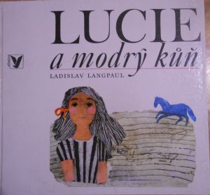 Lucie a modrý kůň