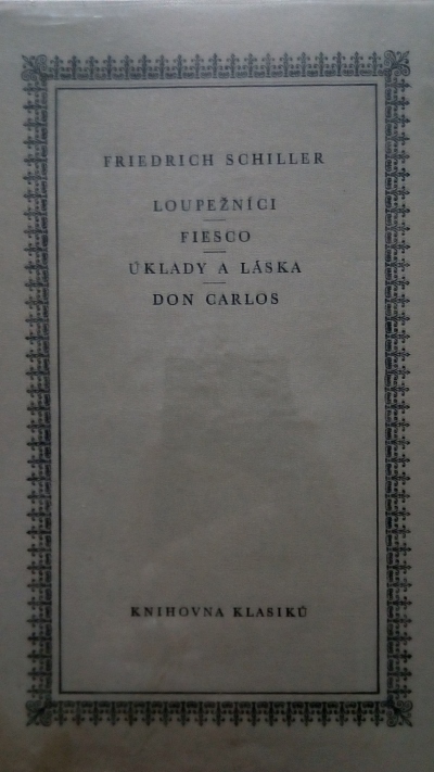Loupežníci. Fiesco. Úklady a láska. Don Carlos