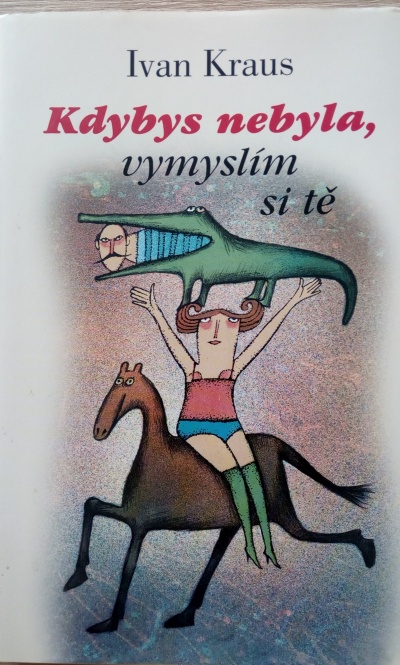 Kdybys nebyla, vymyslím si tě