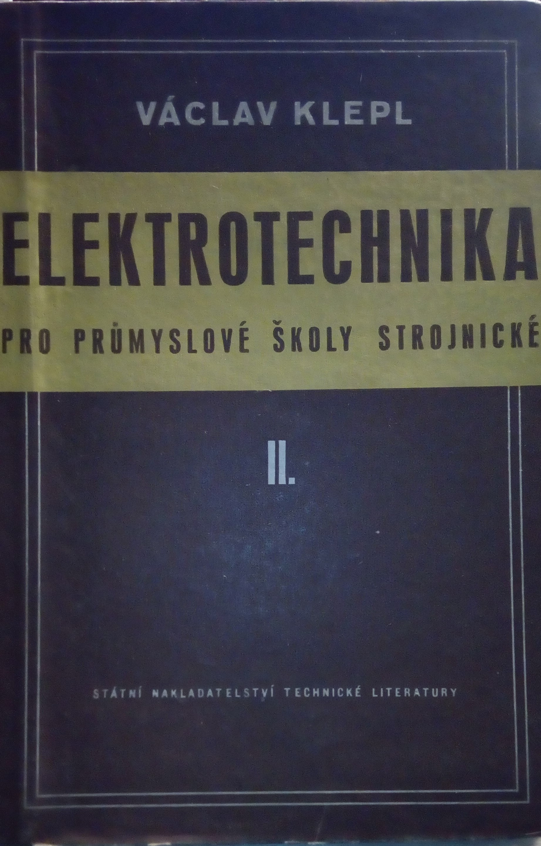 Elektrotechnika pro průmyslové školy strojnické, II. Díl