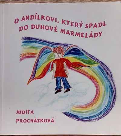 O andílkovi, který spadl do duhové marmelády