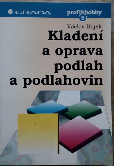 Kladení a oprava podlah a podlahovin