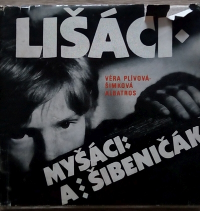 Lišáci, Myšáci a Šibeničák