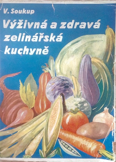 Výživná a zdravá zelinářská kuchyně