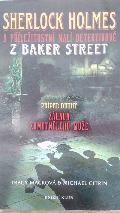 Sherlock Holmes a přiležitostní malí detektivové z Baker Street – případ druhý